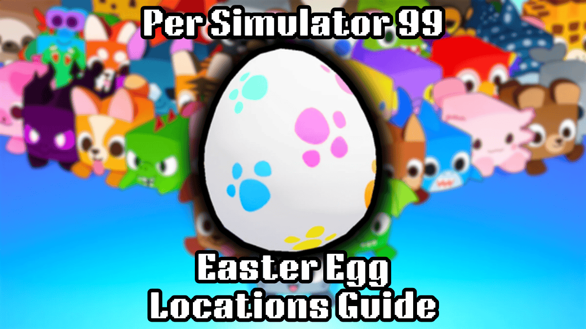 All Easter Egg Locations in Pet Simulator 99 (Easter 2025)