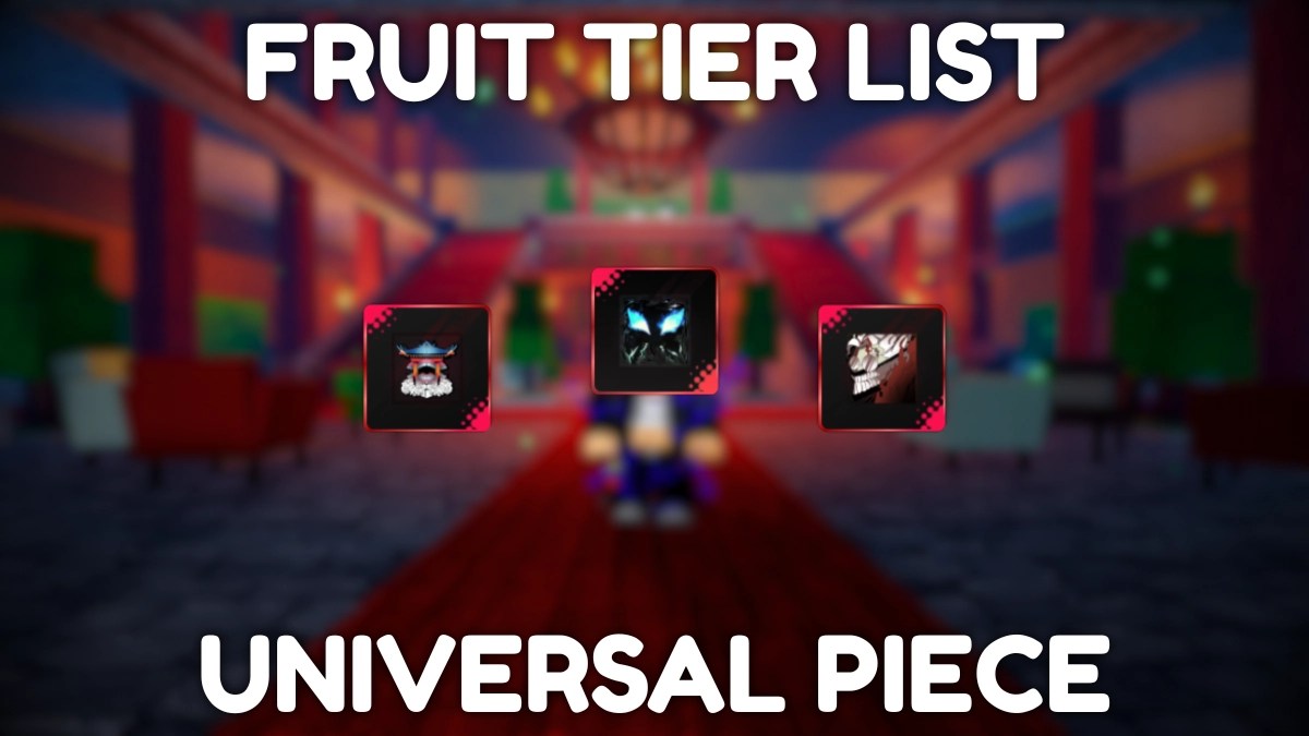 Universal Piece Fruit Powers Tier List [RELEASE]