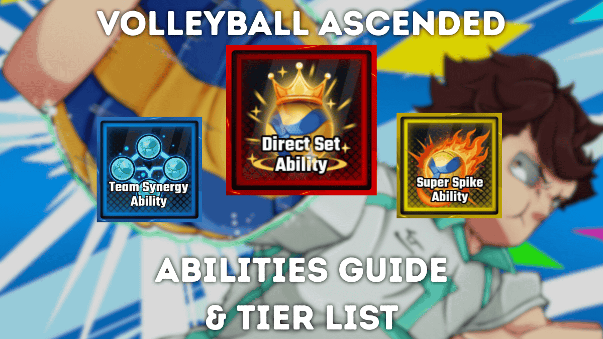 Volleyball Ascended Abilities Tier List and Guide [UPD]