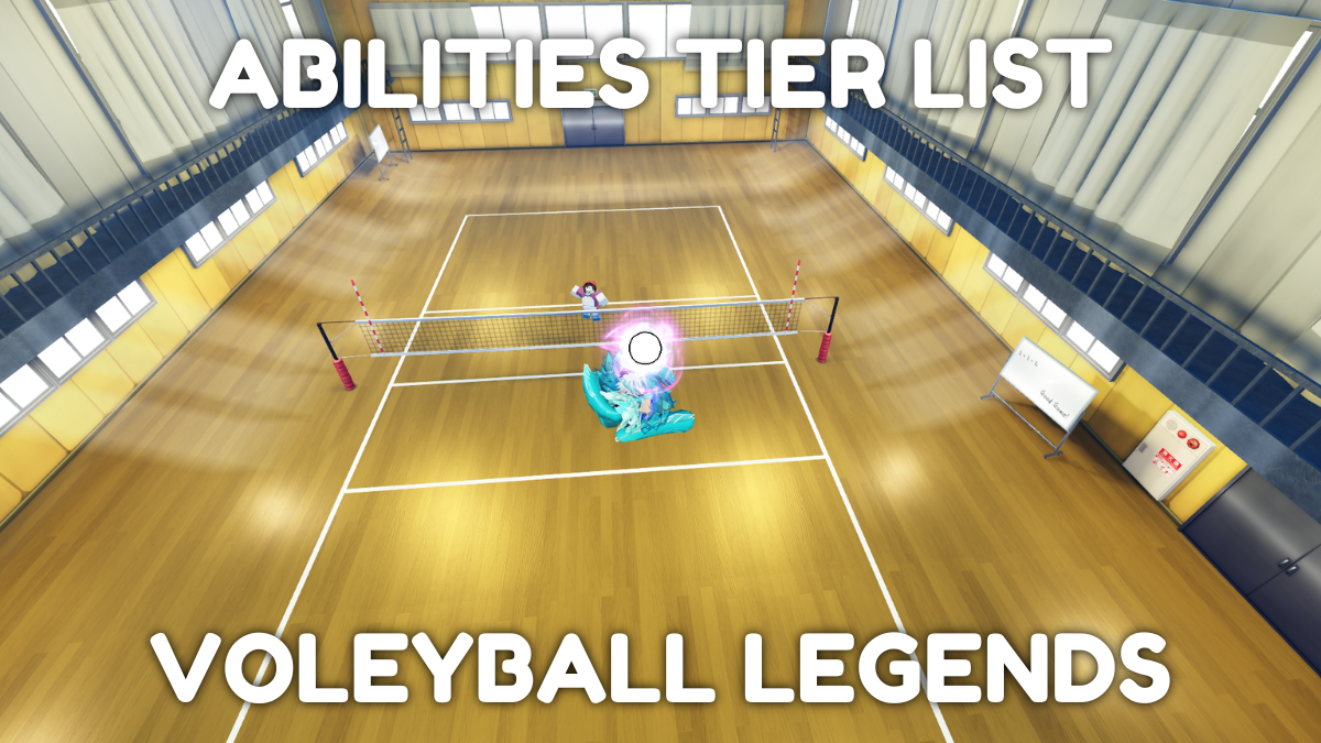 Definitive Volleyball Legends Abilities Guide and Tier List [UPDATE 20] – Best Abilities for Each Position